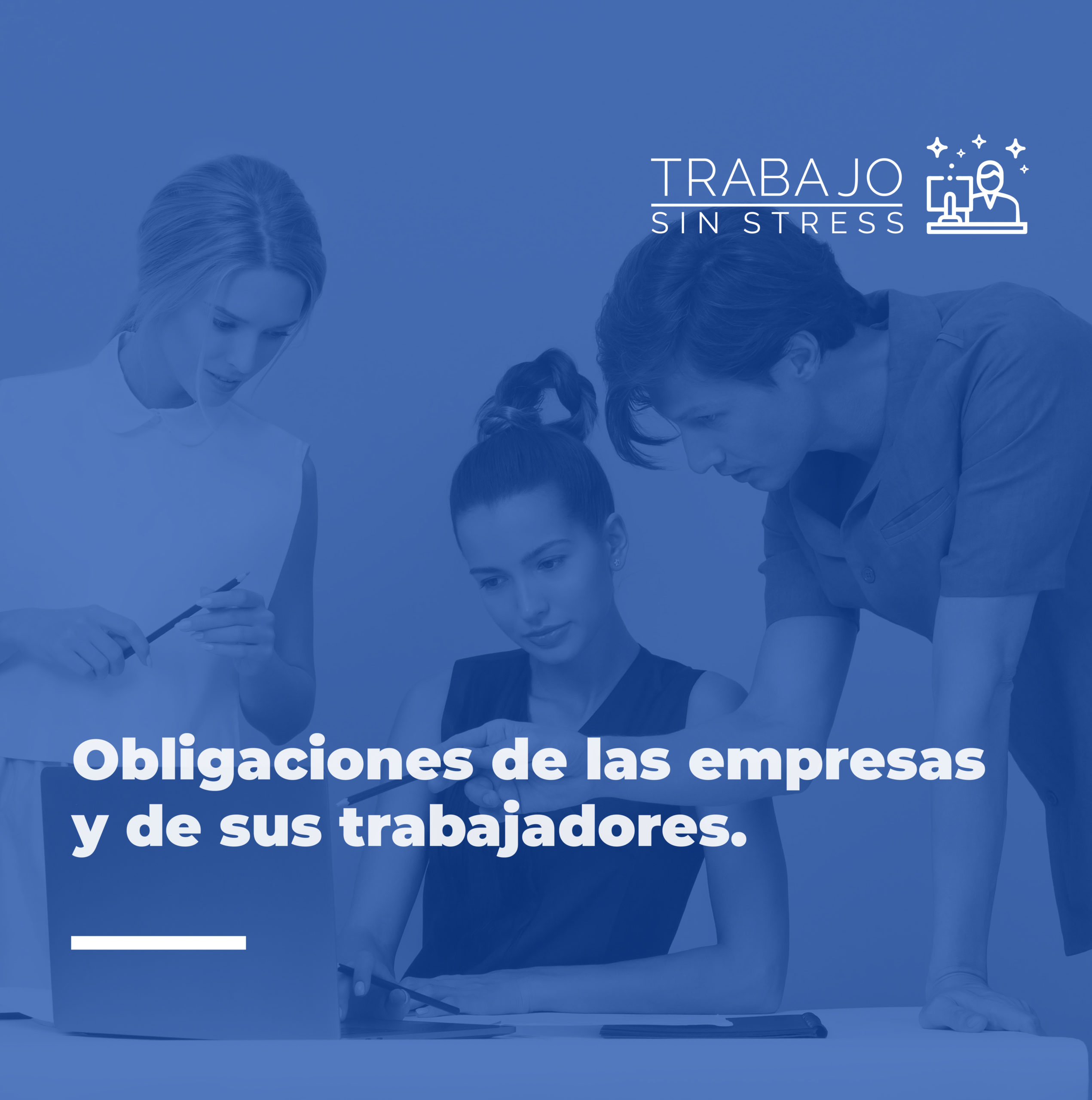 Obligaciones de las empresas y los trabajadores.